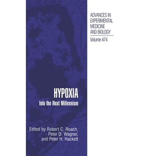 Hypoxia: Into the Next Millennium