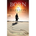 Born in Babylon: My Road to Emmaus