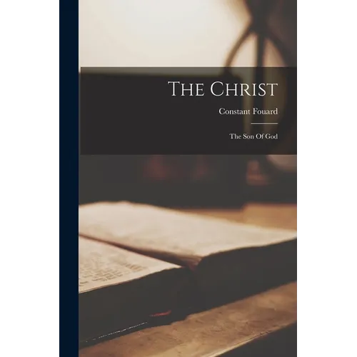 The Christ: The Son Of God