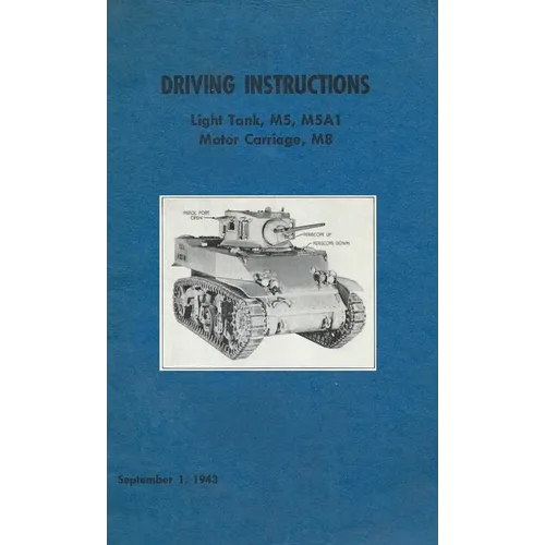 Driving Instructions For The M5 Stuart Light Tank, M5A1 Motor Carriage, M8