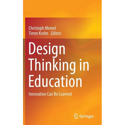 Design Thinking in Education: Innovation Can Be Learned