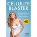 Cellulite Blaster: How To Get Rid of Cellulite For Real Women: Quick Start Guide To Getting Rid Of Cellulite FAST and Blasting Cellulite