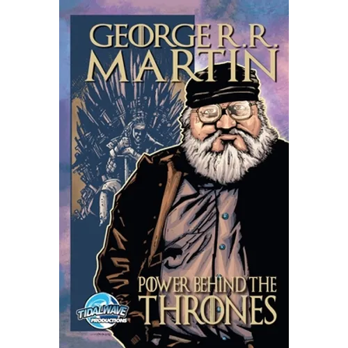 Orbit: George R.R. Martin: The Power Behind the Thrones