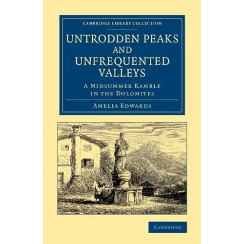 Untrodden Peaks and Unfrequented Valleys