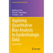 Applying Quantitative Bias Analysis to Epidemiologic Data