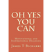Oh Yes You Can: Motivational and Inspirational Dialogue