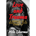 Love and Trauma: A Memoir of a Small Girl Who Grew Up