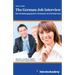 The German Job Interview - Das Vorstellungsgespräch mit Deutsch als Fremdsprache: The How-to Guide in English with German sample phrases