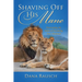 Shaving Off His Mane: Overcoming the Habit of Devaluing Your Husband