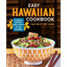 Easy Hawaiian Cookbook: 70 Simple Recipes for a Taste of the Islands