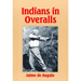 Indians in Overalls