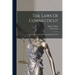 The Laws Of Connecticut: An Exact Reprint Of The Original Edition Of 1673