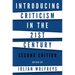 Introducing Criticism in the 21st Century