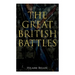 The Great British Battles: Blenheim, Tourcoing, Cr cy, Waterloo, Malplaquet, Poitiers