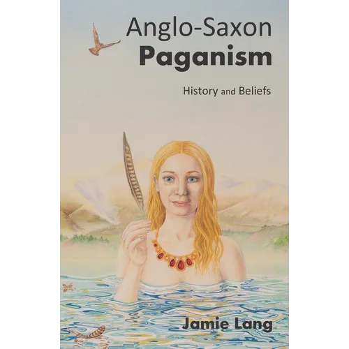 Anglo-Saxon Paganism: History and Beliefs