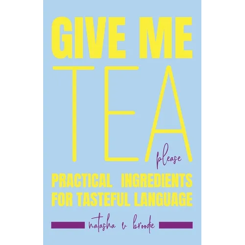 Give Me Tea, Please: Practical Ingredients for Tasteful Language