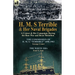 H. M. S Terrible and Her Naval Brigades: A Cruiser & Her Campaigns During the Boer War and Boxer Rebellion-The Commission of H. M. S. Terrible 1898-