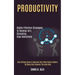 Productivity: Highly Effective Strategies to Develop Grit, Discipline, Stop Addictions (Goal Setting Guide to Measure Only What Really Matters by Usin