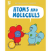 Atoms and Molecules