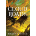 The Cloud Roads: Volume One of the Books of the Raksura