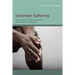 Uncertain Suffering: Racial Health Care Disparities and Sickle Cell Disease
