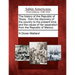 The history of the Republic of Texas: from the discovery of the country to the present time, and the cause of her separation from the Republic of Mexi