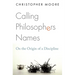 Calling Philosophers Names: On the Origin of a Discipline