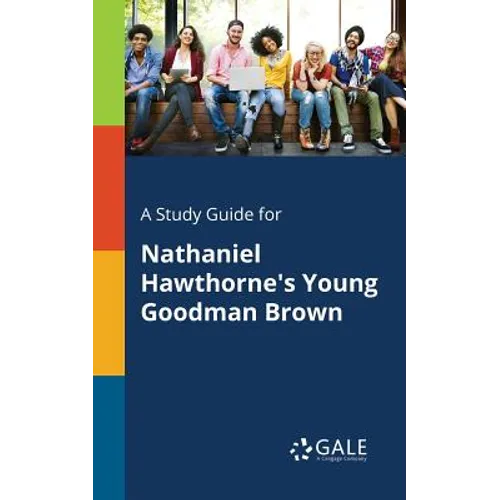 A Study Guide for Nathaniel Hawthorne's Young Goodman Brown