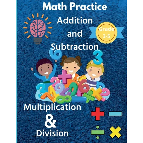 Math Practice Addition and Subtraction Multiplication & Division Grade 3-5