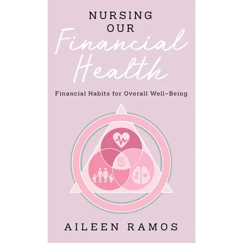 Nursing Our Financial Health: Financial Habits for Overall Well-Being