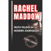 Rachel Maddow: Truth-Telling in Modern Journalism