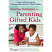Success Strategies for Parenting Gifted Kids: Expert Advice from the National Association for Gifted Children