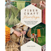 Fiber Craft Heritage: Easy-To-Learn Textile Techniques from the Stone Age to Today, with 52 Try-It Projects