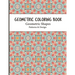 Geometric Coloring Book: Relaxing and Stress Relieving Adult Geometric Pattern and Shape Coloring book for Relaxation and Stress Relief for Adults con