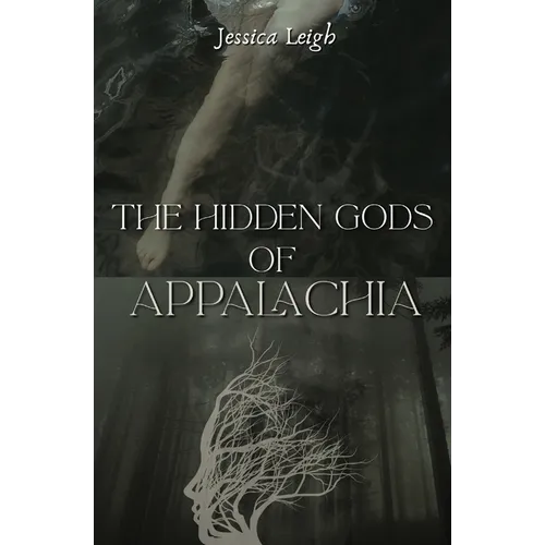 The Hidden Gods of Appalachia