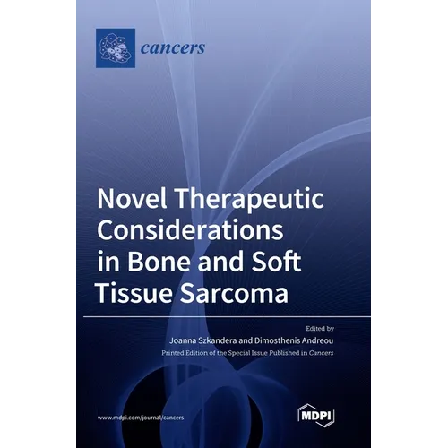 Novel Therapeutic Considerations in Bone and Soft Tissue Sarcoma