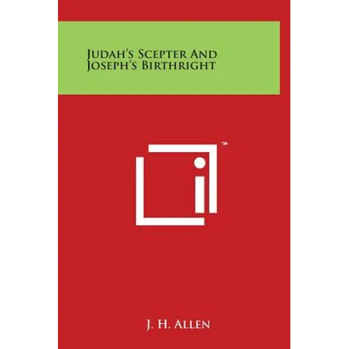 Judah's Scepter And Joseph's Birthright