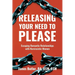 Releasing Your Need to Please: Escaping Romantic Relationships with Narcissistic Women