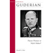 Guderian: Panzer Pioneer or Myth Maker?