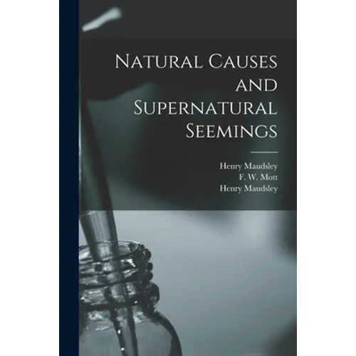 Natural Causes and Supernatural Seemings [electronic Resource]