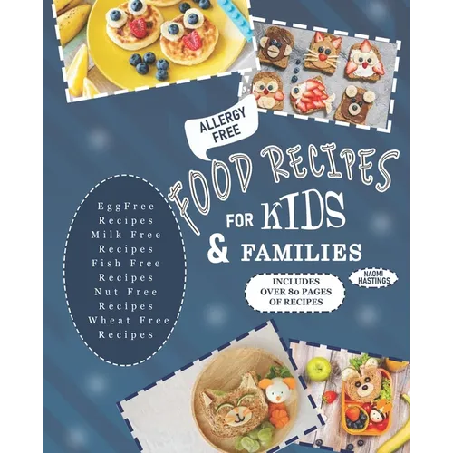 The Egg-Free & Dairy-Free Fun Box: Easy & Exciting Recipes for Allergy-Free Kids