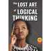 The Lost Art of Logical Thinking