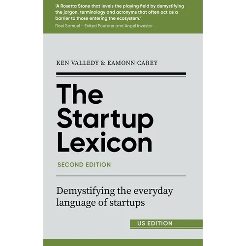 The Startup Lexicon, Second Edition (US EDITION): Demystifying the everyday language of startups