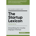 The Startup Lexicon, Second Edition (US EDITION): Demystifying the everyday language of startups
