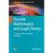 Discrete Mathematics and Graph Theory: A Concise Study Companion and Guide
