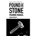 Pound The Stone Training Manual