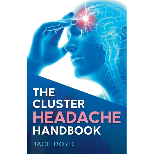 The Cluster Headache Handbook