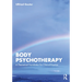 Body Psychotherapy: A Theoretical Foundation for Clinical Practice