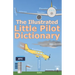 The Illustrated Little Pilot Dictionary