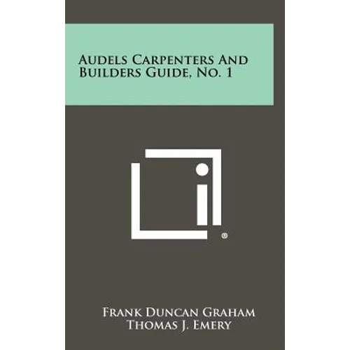 Audels Carpenters and Builders Guide, No. 1